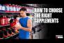 How To Choose The Right Supplement