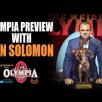 Olympia Preview With Dan Solomon (2021)