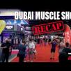 Dubai Muscle Show 2021 Recap With ARRANTI & MUSCLE INSIDER