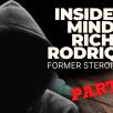 Inside The Mind Of Former Steroid Kingpin Richard Rodriquez