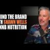 Behind The Brand with Shawn Wells of NNB Nutrition